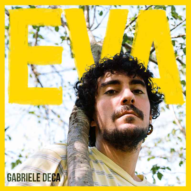 Gabriele Deca cantautore romano nuovo singolo “EVA”.
