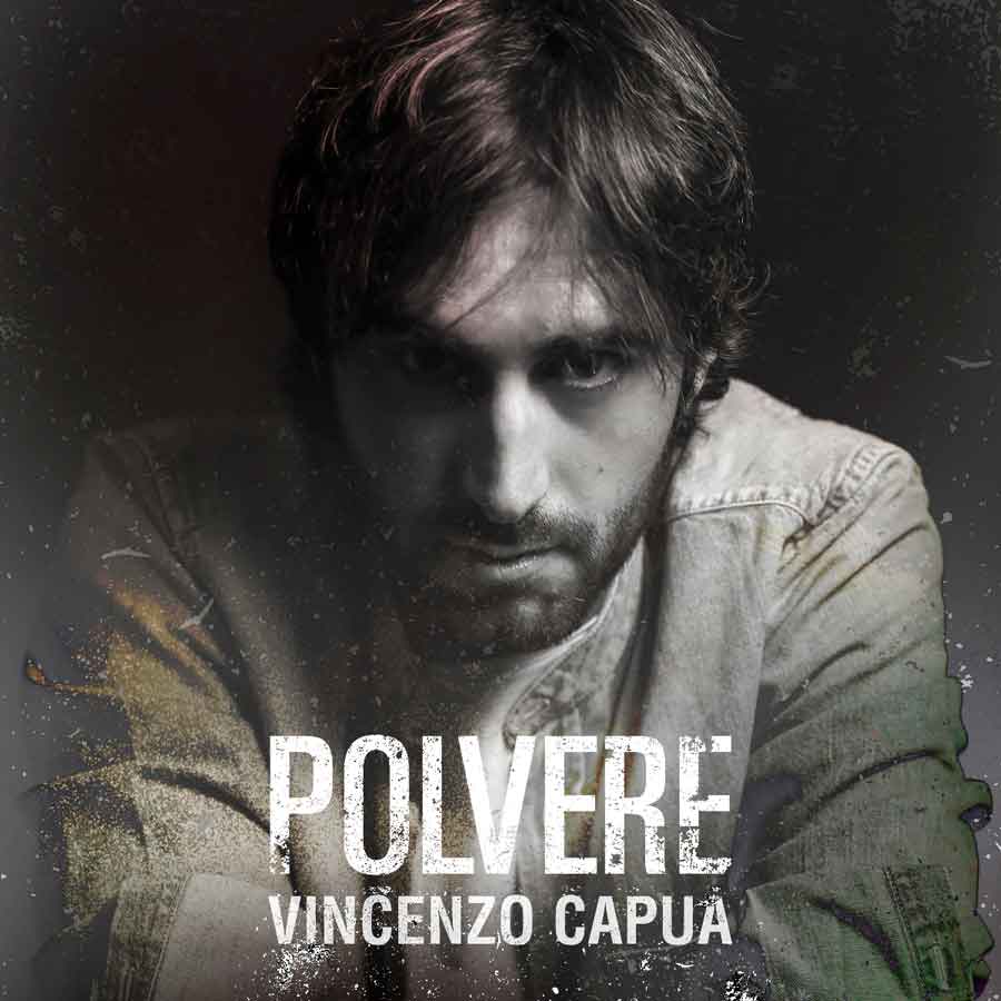Vincenzo Capua con il suo nuovo singolo “Polvere”