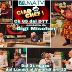 Gigi Miseferi a “CIAO CHEF!” Per AlmaTv.