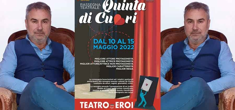 Teatro degli Eroi “Quinta di Cuori”.