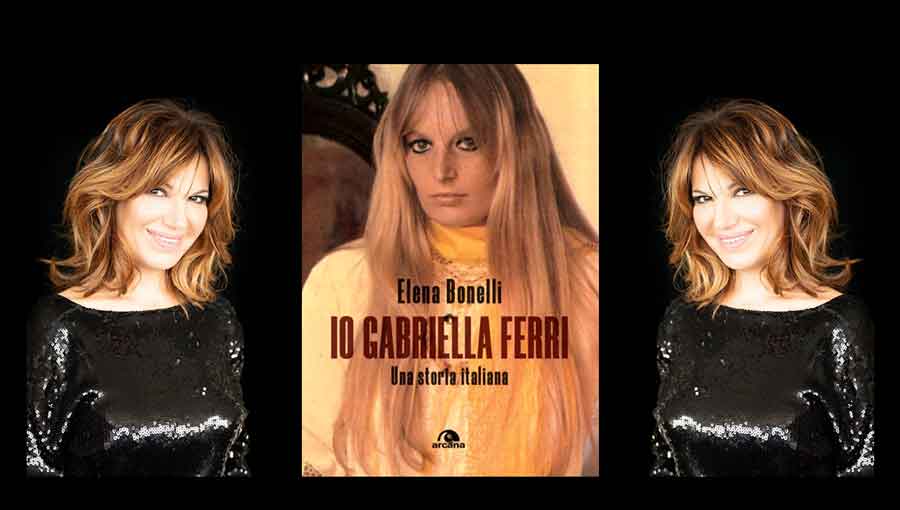 Elena Bonelli “Io Gabriella Ferri”