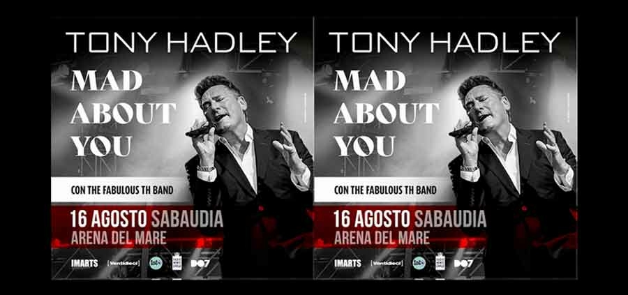 Sabaudia, Tony Hadley “Mad About You”